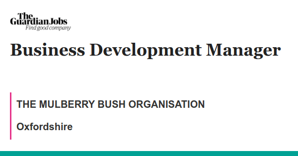 Business Development Manager job with THE MULBERRY BUSH ORGANISATION
