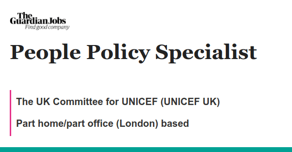 People Policy Specialist job with The UK Committee for UNICEF (UNICEF UK)
