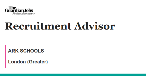 Recruitment Advisor job with ARK SCHOOLS